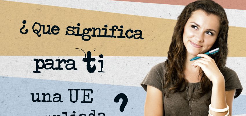 CONCURSO DE ESCRITURA CREATIVA “¿QUÉ SIGNIFICA PARA TI LA AMPLIACIÓN DE LA UNIÓN EUROPEA?”