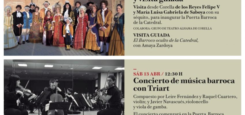 SÁBADO 13 DE ABRIL: INAUGURACIÓN TEATRALIZADA DE LA PUERTA BARROCA DE LA CATEDRAL Y CONCIERTO DE MÚSICA BARROCA