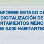 El gráfico del mes: Informe estado de digitalización de ayuntamientos menores de 5.000 habitantes