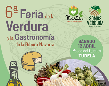 Descubre la 6ª Feria de la Verdura y la Gastronomía de la Ribera Navarra: Un Festín para los Sentidos en Tudela