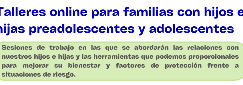 Finalizados los talleres a familias con menores preadolescentes y adolescentes sobre factores de protección