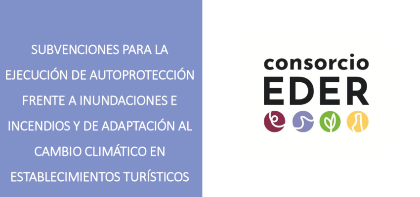 Subvención para la ejecución de autoprotección frente a inundaciones e incendios y de adaptación al cambio climático en establecimientos turísticos