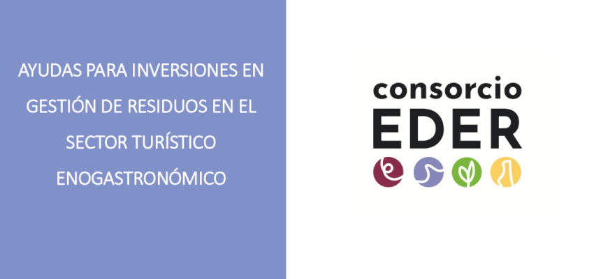 Subvención para inversiones en gestión de residuos en el sector turístico enogastronomico