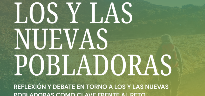 Jornada «Los y las nuevas pobladoras»
