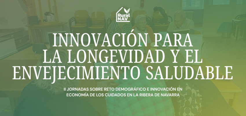 Jornada sobre innovación para la longevidad y el envejecimiento saludable en la Ribera