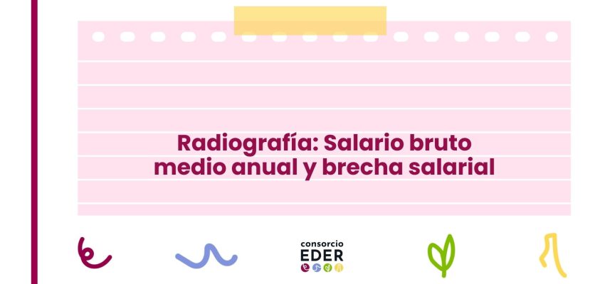 Radiografía: salario bruto medio anual y brecha salarial