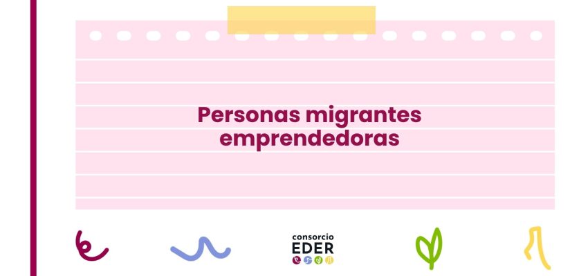 Seguimiento: personas migrantes emprendedoras