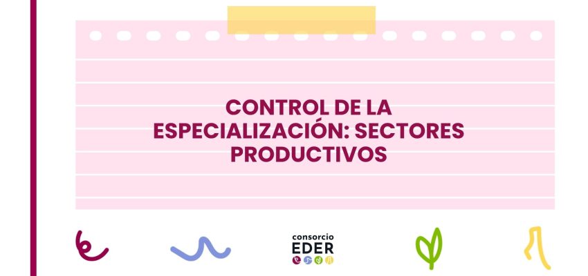 Seguimiento: Control de la especialización, sectores productivos