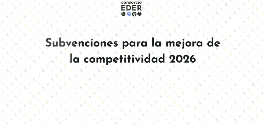Ayudas para mejora de la competitividad 2026