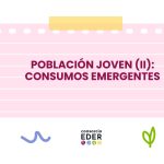 Población joven II: consumos emergentes